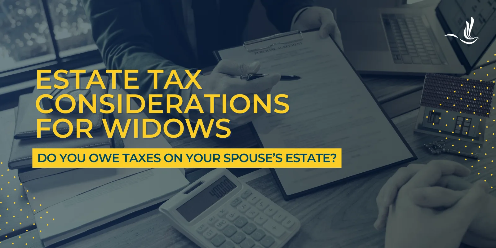 Estate Tax Considerations for Widows