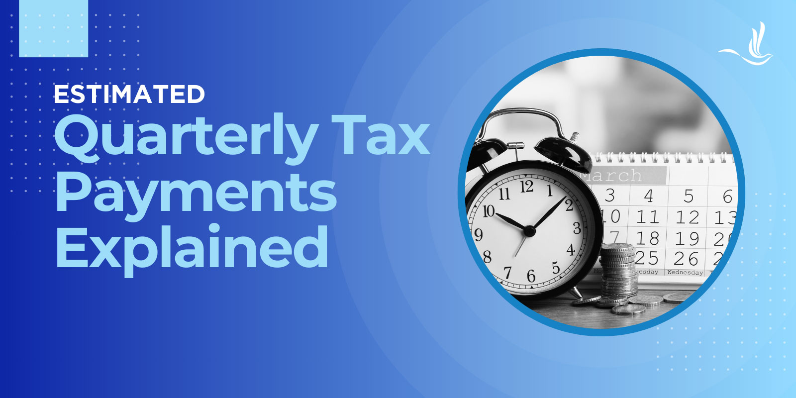 Estimated Quarterly Tax Payments Explained