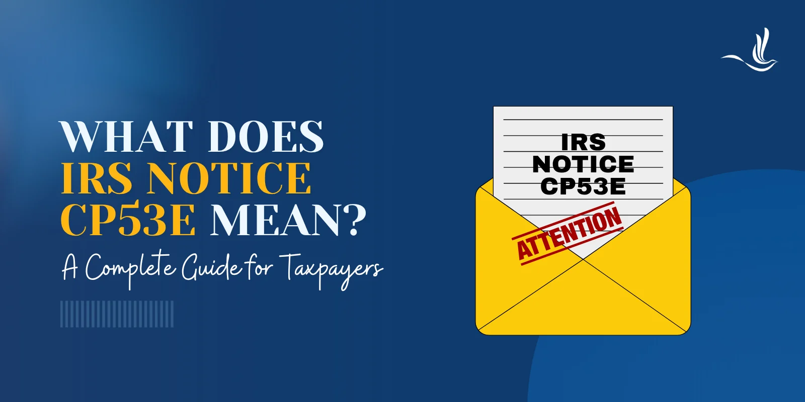 What Does IRS Notice CP53E Mean? A Complete Guide for Taxpayers 
